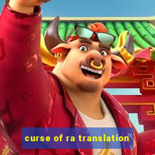 curse of ra translation